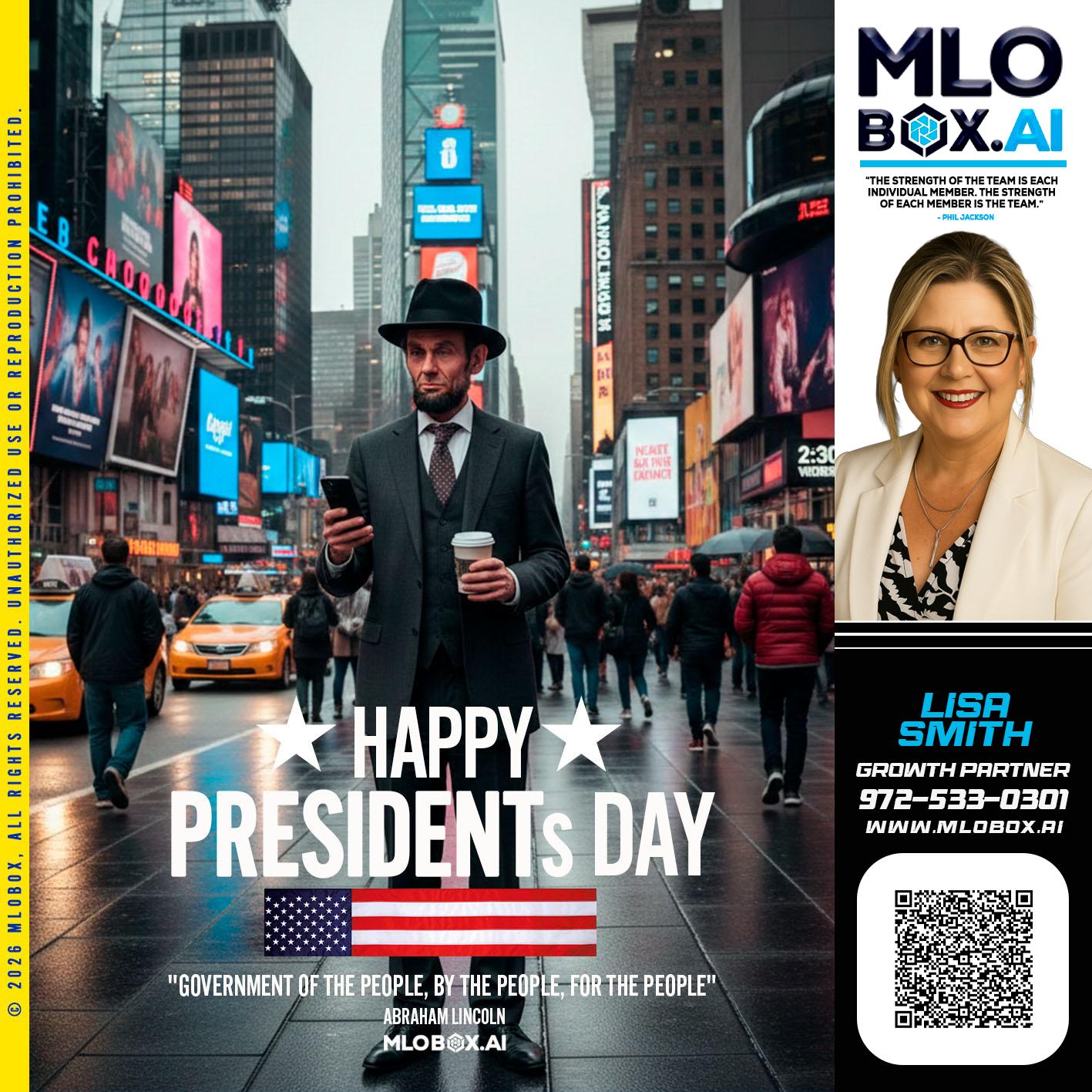 HAPPY PRESIDENTS DAY - Lisa Smith -Mortgage Loan Originator