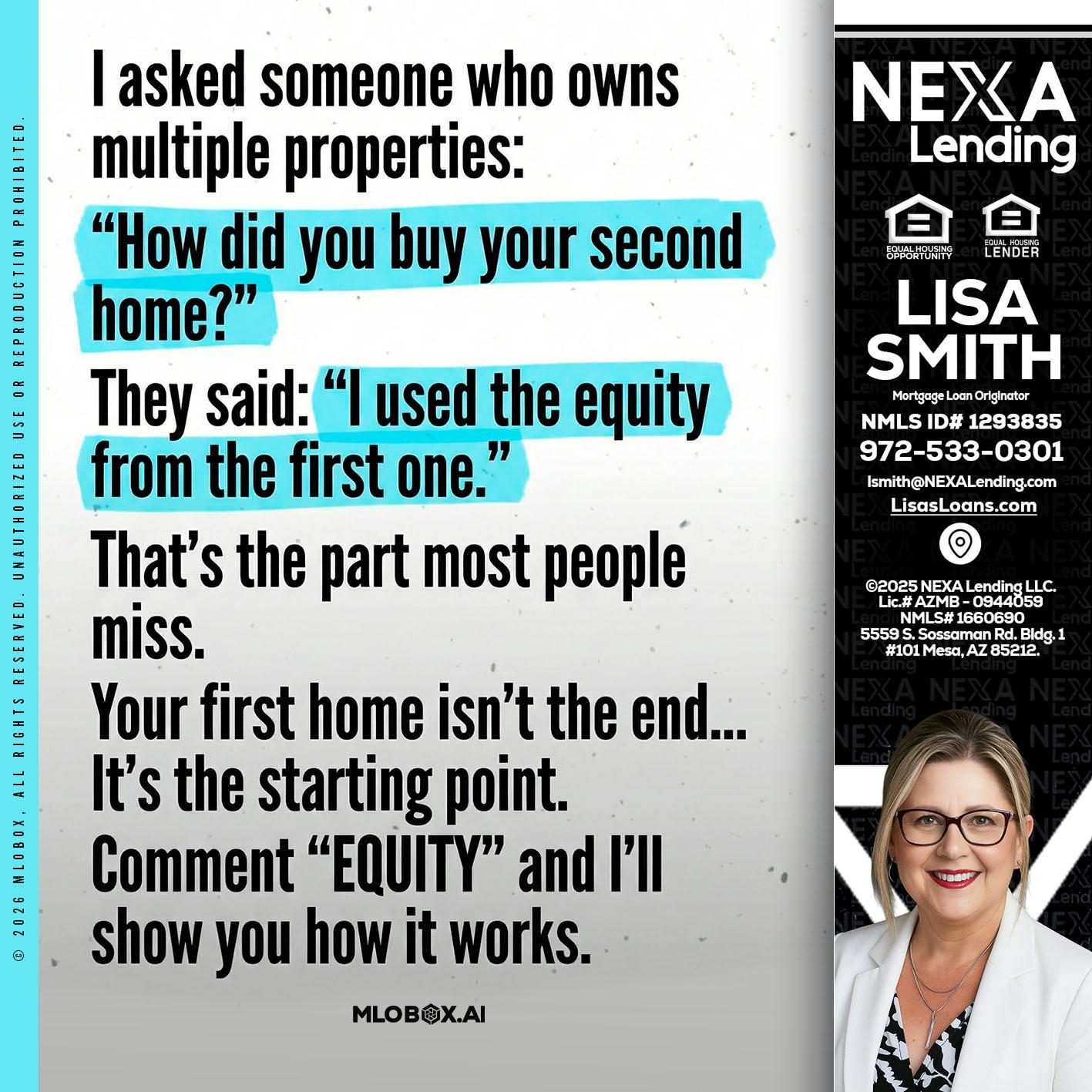 I asked someone - Lisa Smith -Mortgage Loan Originator