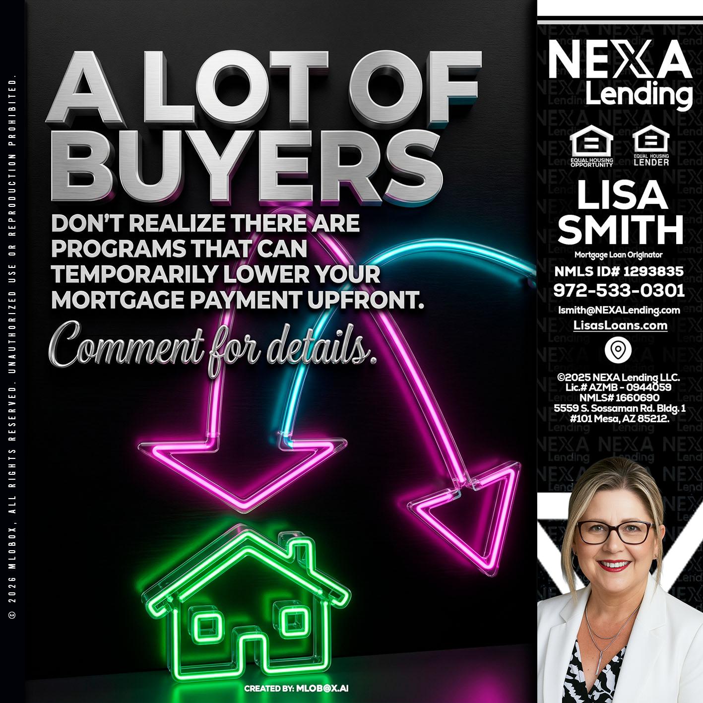 A LOT OF BUYERS - Lisa Smith -Mortgage Loan Originator